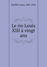 Le rio Louis XIII ? vingt ans