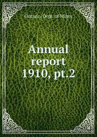 Annual report. 1910, pt.2