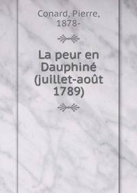 La peur en Dauphin? (juillet-ao?t 1789)