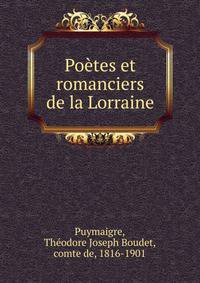 Poetes et romanciers de la Lorraine