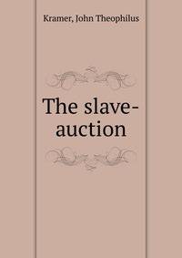 The slave-auction