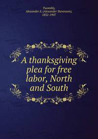 A thanksgiving plea for free labor, North and South.