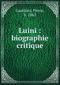 Luini : biographie critique