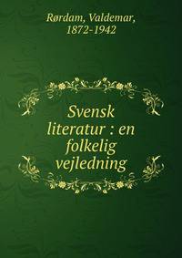 Svensk literatur : en folkelig vejledning