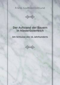 Der Aufstand der Bauern in Niedersterreich. Am Schlusse des 16. Jahrhunderts