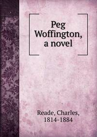 Peg Woffington, a novel