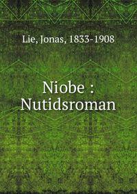 Niobe : Nutidsroman