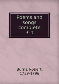 Poems and songs complete. 3-4