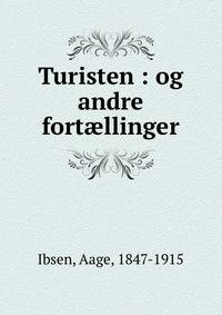 Turisten : og andre fort?llinger