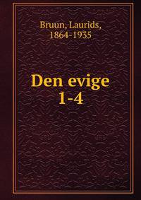 Den evige. 1-4