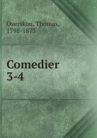 Comedier. 3-4