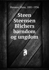 Steen Steensen Blichers barndom og ungdom