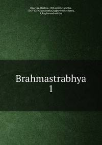 Brahmastrabhya. 1
