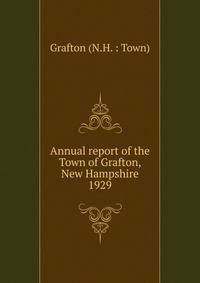 Annual report of the Town of Grafton, New Hampshire. 1929