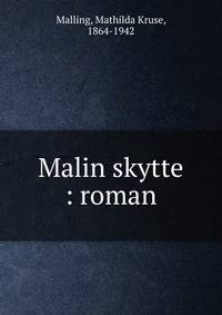 Malin skytte : roman
