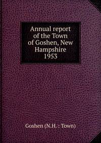 Annual report of the Town of Goshen, New Hampshire. 1953