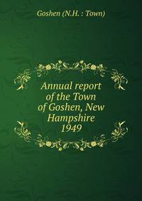 Annual report of the Town of Goshen, New Hampshire. 1949