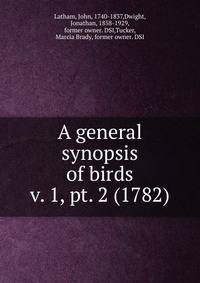 A general synopsis of birds. v. 1, pt. 2 (1782)