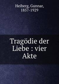 Trag?die der Liebe : vier Akte