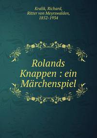 Rolands Knappen : ein M?rchenspiel