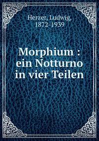 Morphium : ein Notturno in vier Teilen