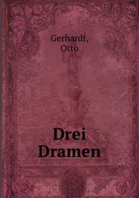 Drei Dramen