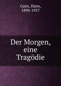 Der Morgen, eine Trag?die