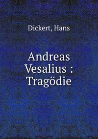 Andreas Vesalius : Trag?die