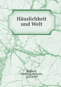 Hauslichkeit und Welt