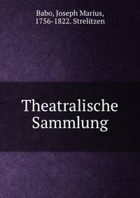 Theatralische Sammlung