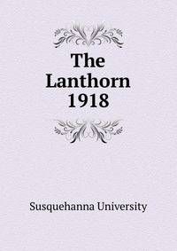 The Lanthorn 1918