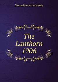 The Lanthorn 1906