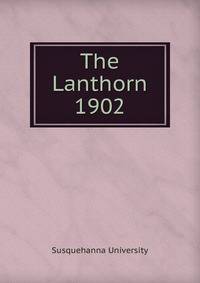 The Lanthorn 1902