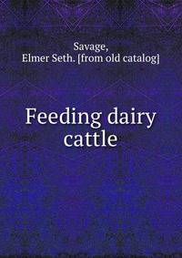 Feeding dairy cattle