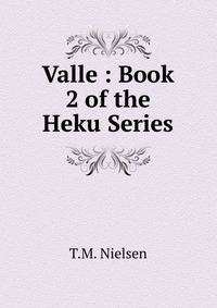 Valle : Book 2 of the Heku Series