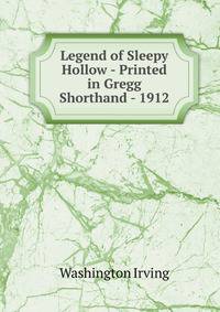 Legend of Sleepy Hollow - Printed in Gregg Shorthand - 1912