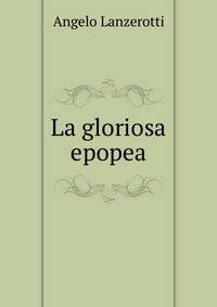 La gloriosa epopea