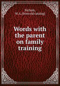 Words with the parent on family training