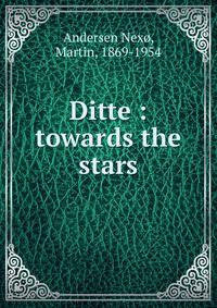 Ditte : towards the stars