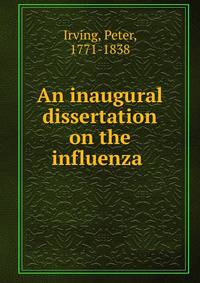 An inaugural dissertation on the influenza