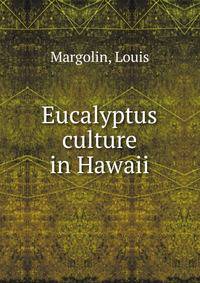 Eucalyptus culture in Hawaii