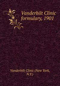 Vanderbilt Clinic formulary, 1901