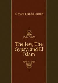 The Jew, The Gypsy, and El Islam