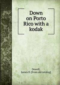 Down on Porto Rico with a kodak