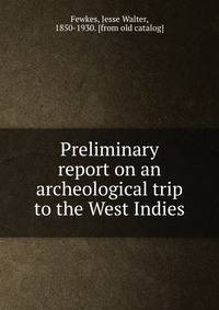 Preliminary report on an archeological trip to the West Indies
