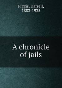 A chronicle of jails