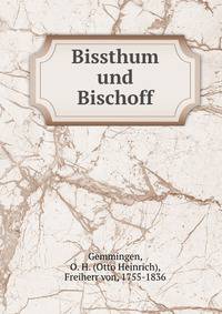 Bissthum und Bischoff