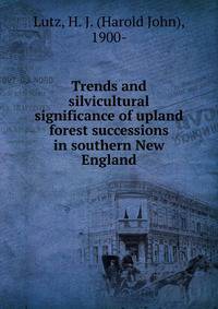 Trends and silvicultural significance of upland forest successions in southern New England