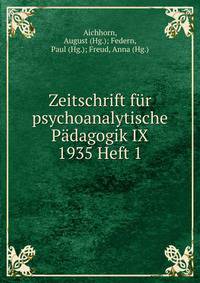 Zeitschrift fur psychoanalytische Padagogik IX 1935 Heft 1