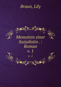 Memoiren einer Sozialistin . : Roman. v. 1
